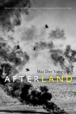 Afterland: Poems;  Mai Der Vang