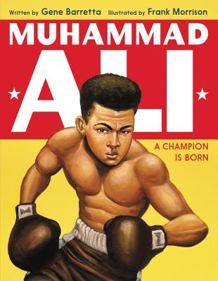 Muhammad Ali: A Champion Is Born;  Gene Barretta