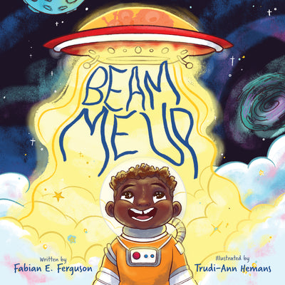 Beam Me Up;  Fabian E. Ferguson