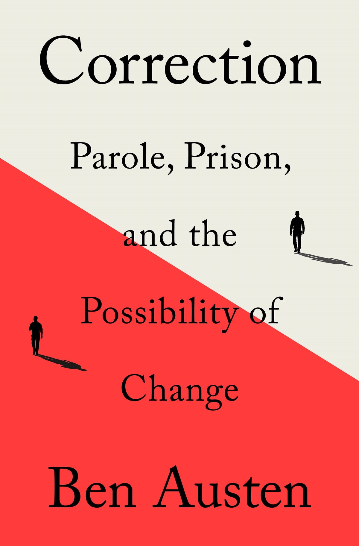 Correction: Parole, Prison, and the Possibility of Change;  Ben Austen