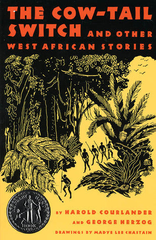The Cow-Tail Switch and Other West African Stories;  Harold Courlander