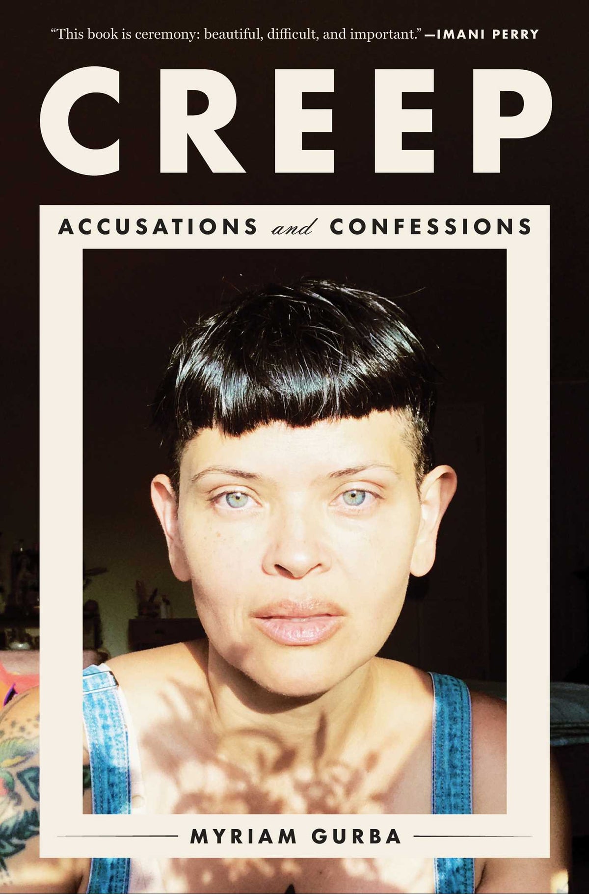 Creep: Accusations and Confessions;  Myriam Gurba