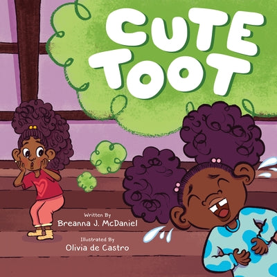 Cute Toot;  Breanna J. McDaniel