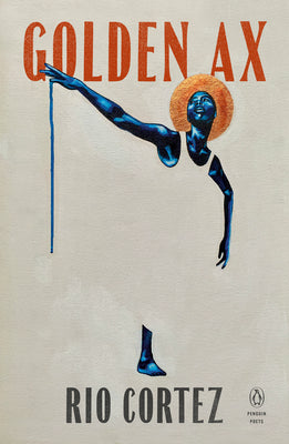 Golden Ax;  Rio Cortez