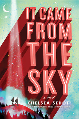 It Came From the Sky;  Chelsea Sedoti