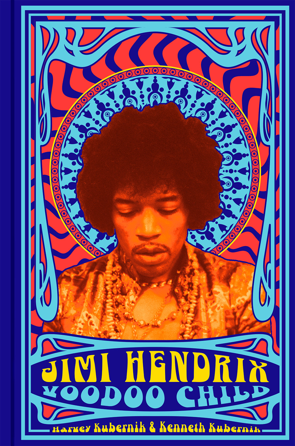 Jimi Hendrix: Voodoo Child;  Harvey Kubernik