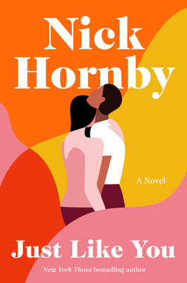 Just Like You;  Nick Hornby