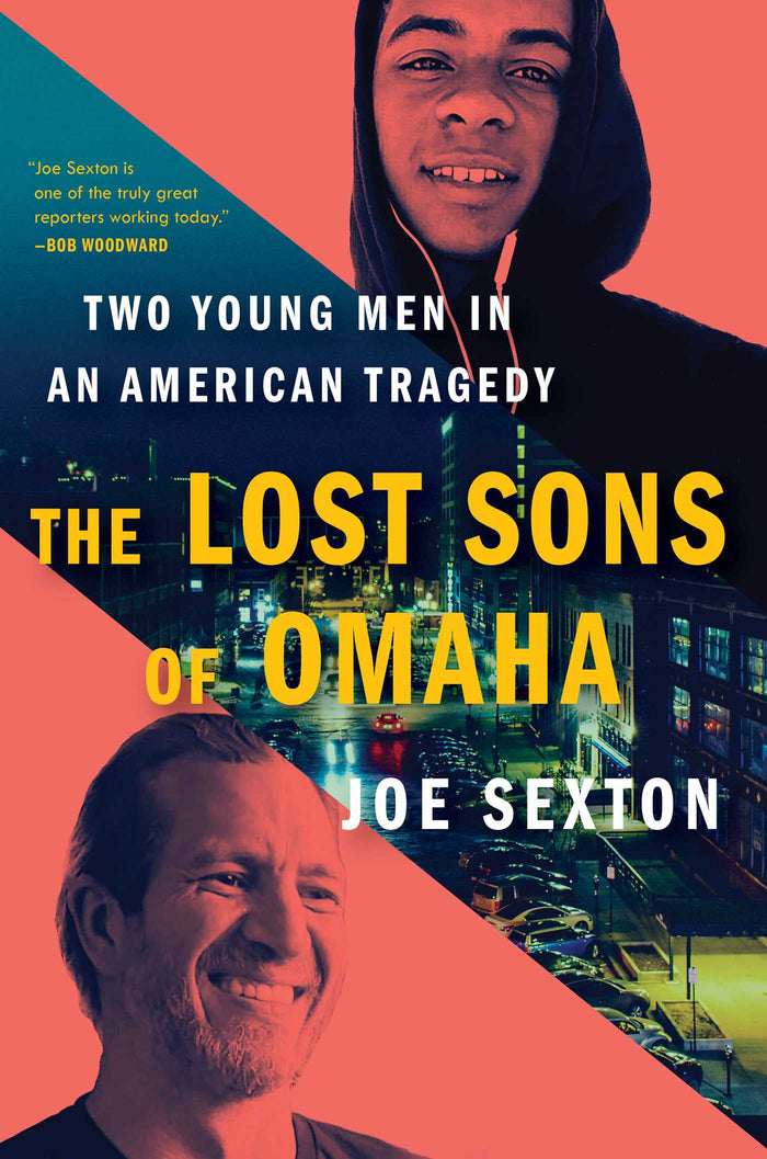 The Lost Sons of Omaha: Two Young Men in an American Tragedy;  Joe Sexton