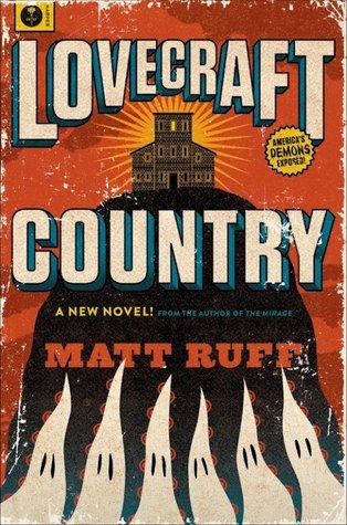 Lovecraft Country;  Matt Ruff