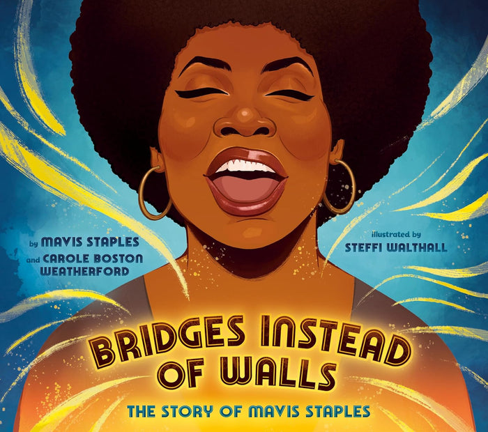 Bridges Instead of Walls: The Story of Mavis Staples;  Mavis Staples