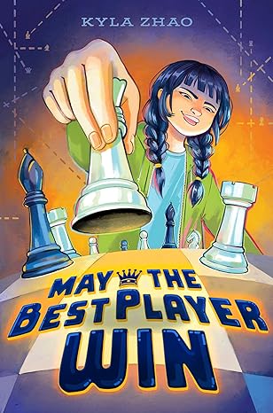May the Best Player Win;  Kyla Zhao