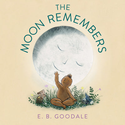 The Moon Remembers;  E.B. Goodale