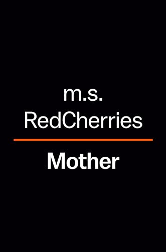 Mother;  M.S. Redcherries
