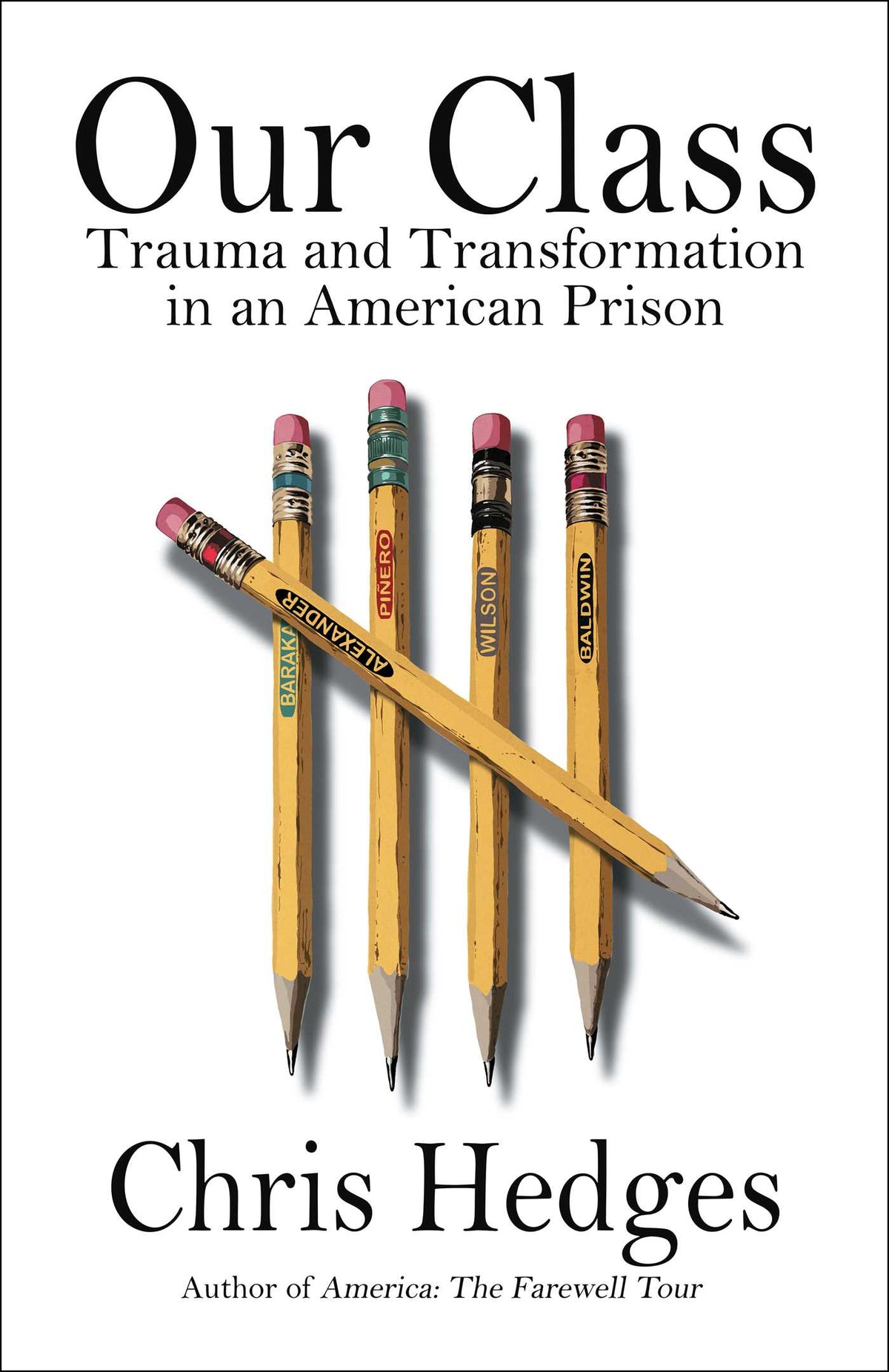 Our Class: Trauma and Transformation in an American Prison;  Chris Hedges