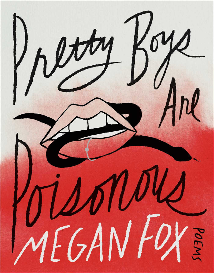 Pretty Boys Are Poisonous: Poems;  Megan Fox