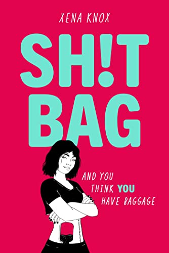 Sh!t Bag: And You THink You Have Baggage;  Xena Knox