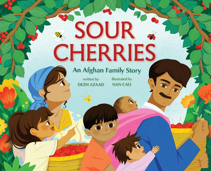 Sour Cherries: An Afghan Family Story;  Dezh Azaad