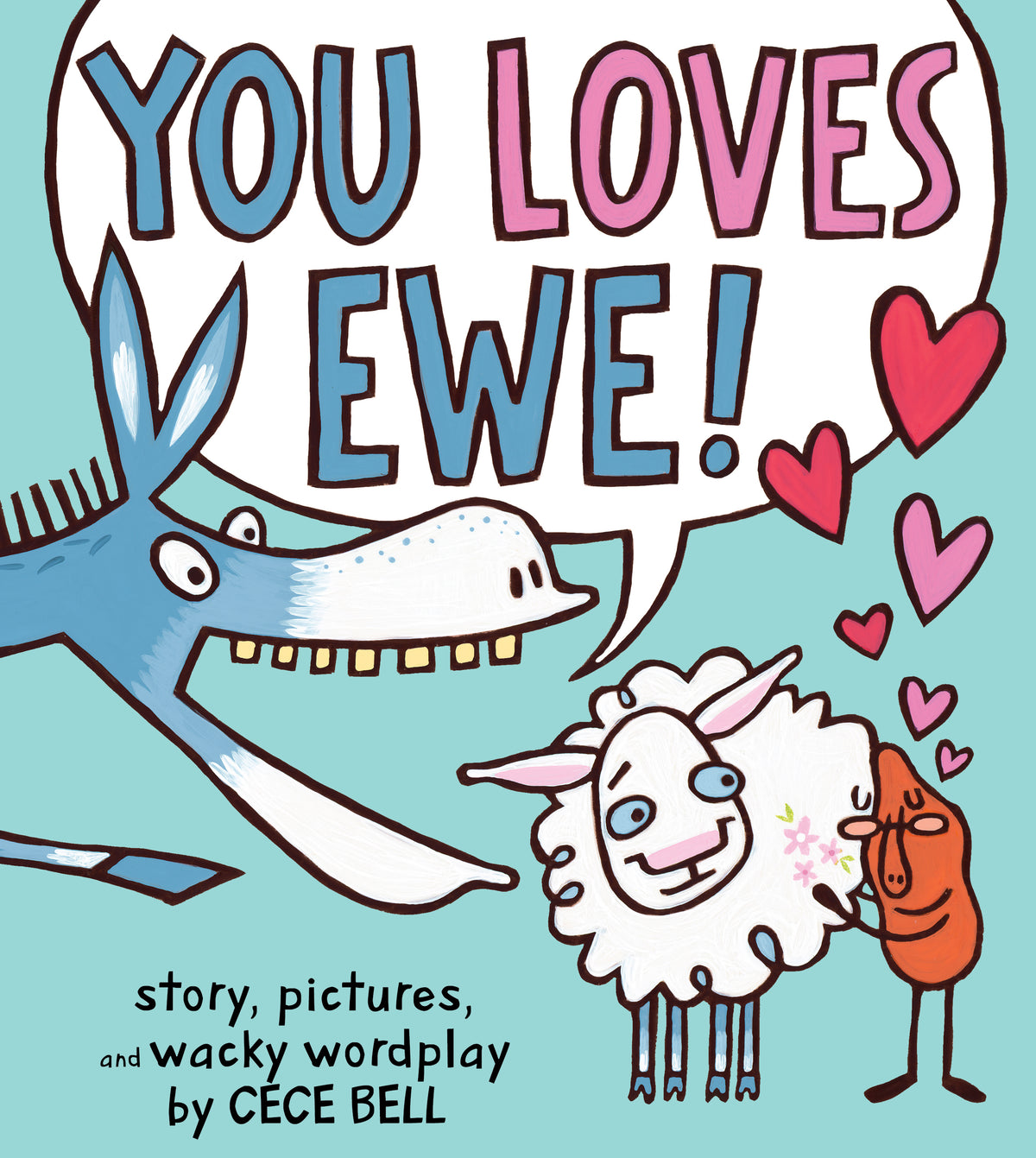 You Loves Ewe!;  Cece Bell