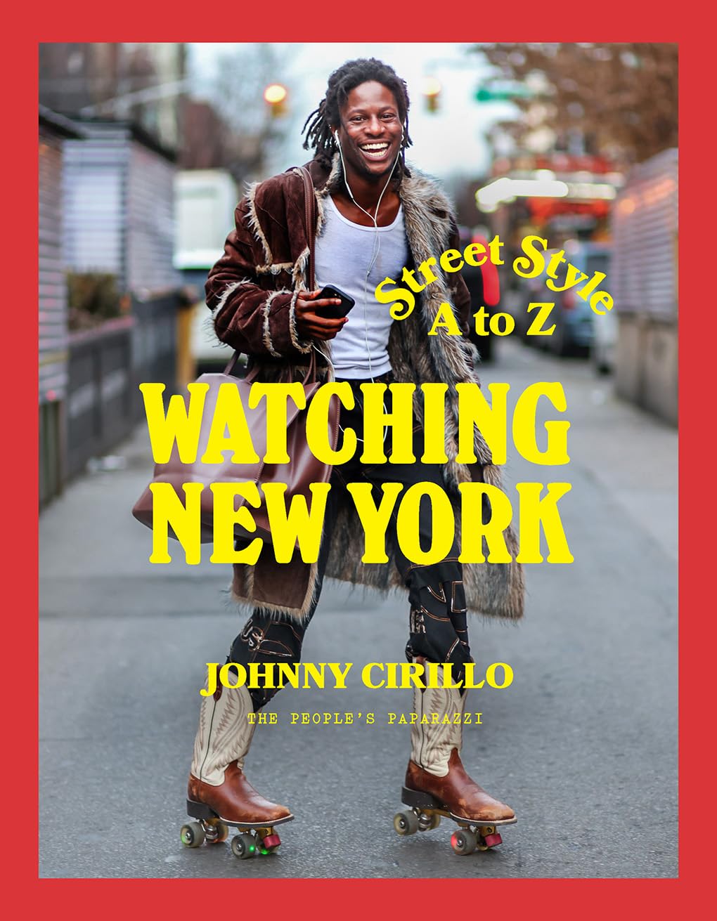 Watching New York: Street Style A to Z;  Johnny Cirillo