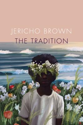 The Tradition; Jericho Brown