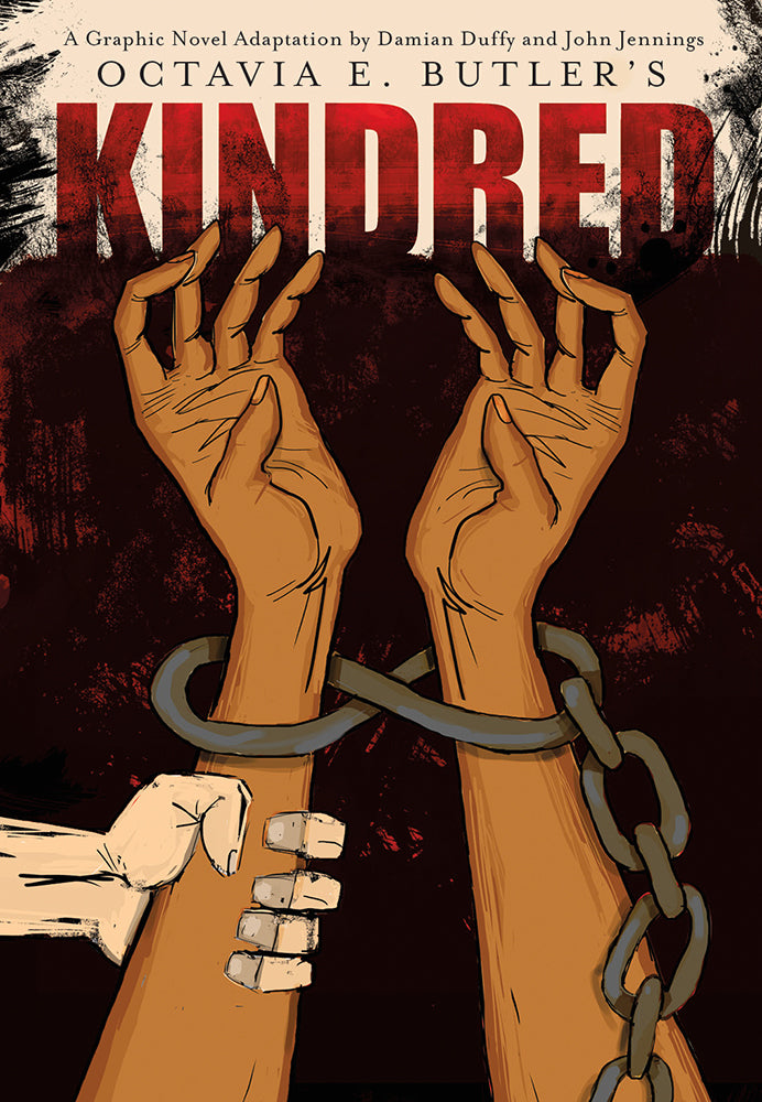 Kindred: A Graphic Novel Adaptation;  Damian Duffy, Octavia E. Butler