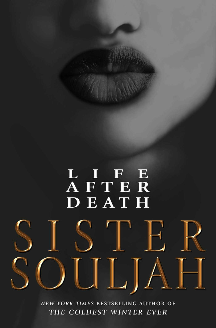 Life After Death;  Sister Soulja